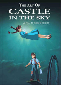 The Art of Castle In The Sky A Film by Hayao Miyazaki
