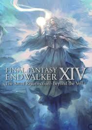 Final Fantasy XIV (14) Endwalker The Art of Resurrection Beyond the Veil
