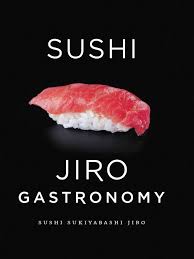 Sushi Jiro Gastronomy