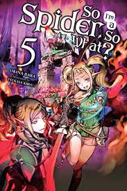 So I'm a Spider, So What? (Light Novel)
